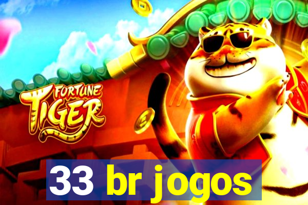 33 br jogos